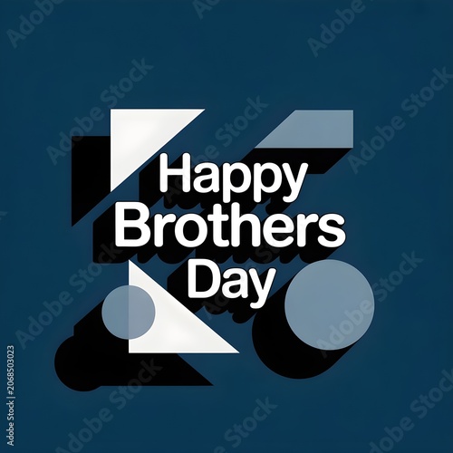 a minimalist poster design celebrating Happy Brother's Day
