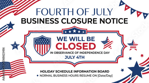 Fourth of July business closure notice with American flags and bunting in vector illustration style