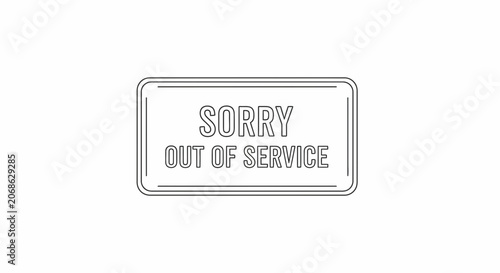 Sorry Out of Service Sign - Vintage Style, Black and White