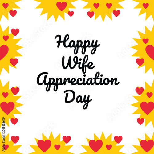 Happy wife appreciation day text with a border of red hearts and yellow sunburst shapes on a white background