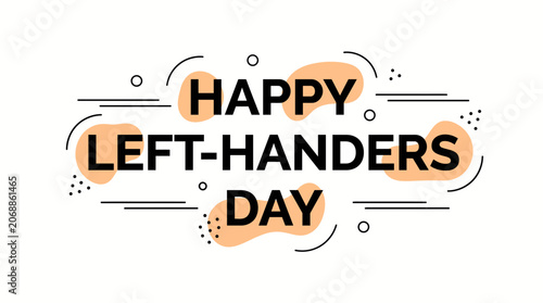 Stylish typography design for Happy Left-Handers Day on white background.
