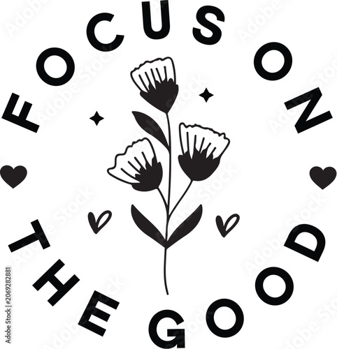 Focus on the Good  Design