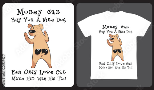 Fotografía Money can buy you a fine dog funny typography t-shirt design with cool dog illus