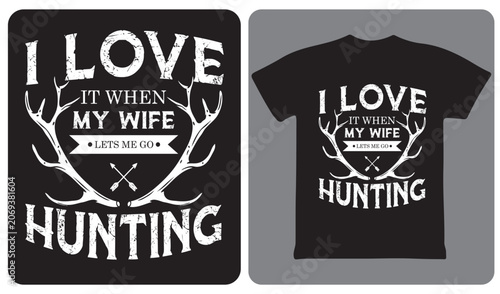 Fotografía I love it when my wife lets me go hunting vintage vector design