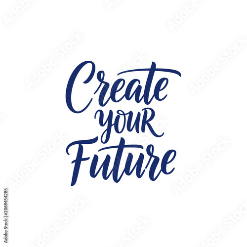 Create Your Future Typography Design.