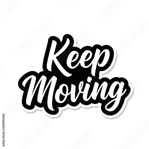 Keep Moving Motivational Sticker.