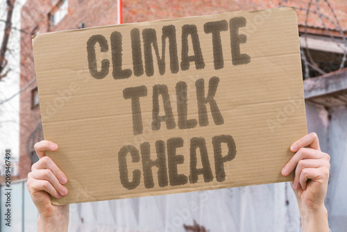 Canvas Print "Climate talk cheap" Discussions cost nothing but action requires funds