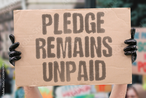 Photos "Pledge remains unpaid" Financial commitment continues to be unfulfilled