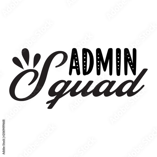 Admin Squad SVG Cut File