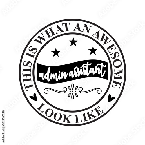 This Is What An Awesome Admin Assistant Look Like SVG Cut File