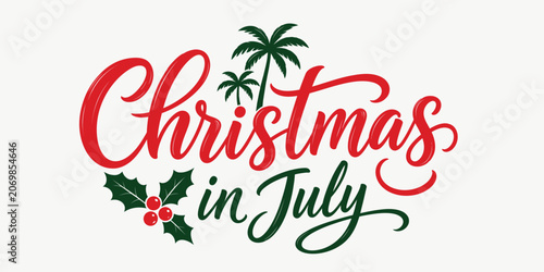 Christmas in July Typography Design with Tropical Palm Trees and Holiday Holly Vector Illustration