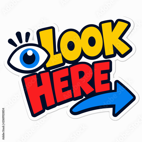 Bold look here callout sticker with eye and arrow