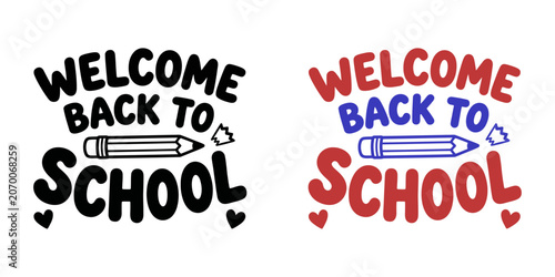 Welcome Back to School typography design with pencil icon and heart elements for educational banners or classroom posters