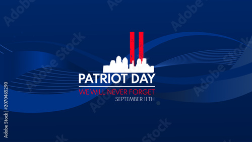 Obraz na płótnie Patriot Day, we will never forget banner