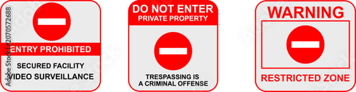 Do not enter private property warning signs collection, entry prohibited secured facility video surveillance notice, restricted zone trespassing criminal offense labels
