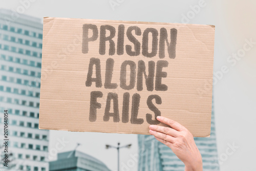 Tableau sur toile "Prison alone fails" Incarceration without reform does not work