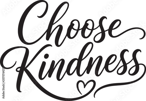 Choose kindness black typography quote with a heart symbol for social posters