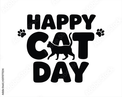 International Cat Day. Happy Cat Day Typography with Cat Silhouette. Happy cat day typography calligraphy