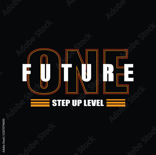 Future One Step Up Level Typography.