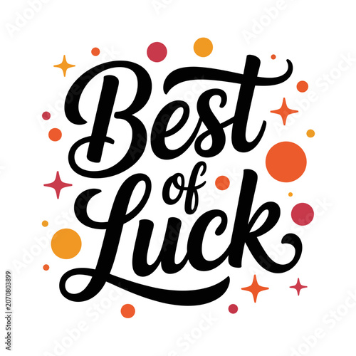 Best of luck calligraphy script with decorative stars and dots