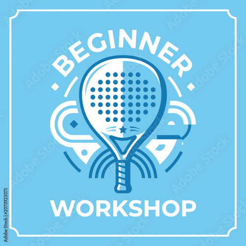 Learn Padel Tennis For Newcomers Introductory Workshop Graphic