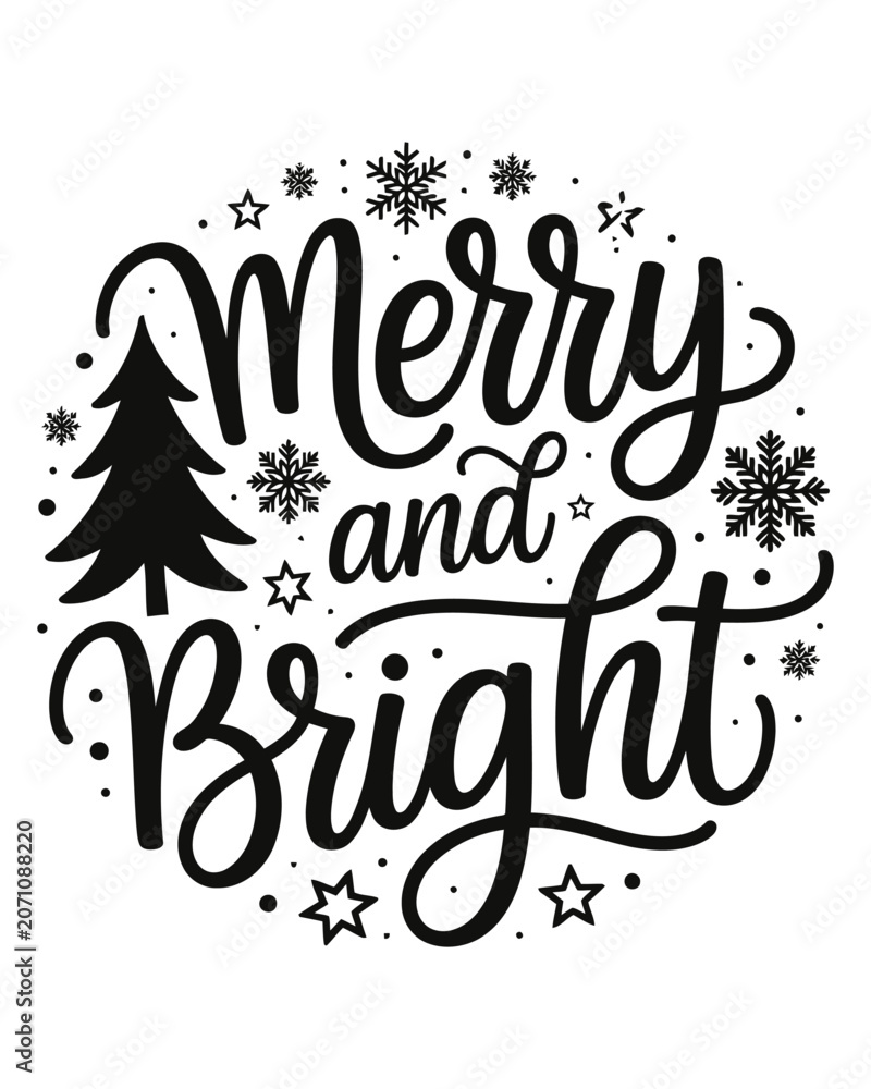 Fototapeta premium Merry And Bright Calligraphy Typography With A Pine Tree And Snowflakes Isolated On A White Background