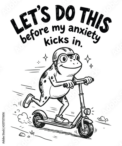 unny Frog Anxiety Kicks In Scooter Shirt, LET'S DO THIS before my anxiety kicks in, funny frog