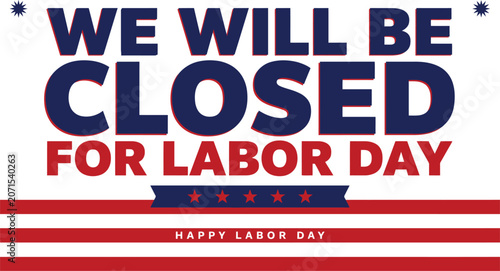 Business closure announcement for Labor Day holiday with American flag elements and festive stars