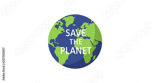 Globe with Save the Planet Text.