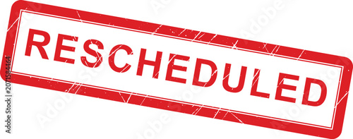 Schilderij op canvas Rescheduled: Distressed red grunge rubber stamp conveying a rescheduled message for an event or appointment update on a crisp white background