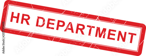 Photography Grungy red rectangular 'HR DEPARTMENT' stamp indicating a missed deadline, urgent reminder, or impending financial obligation notice