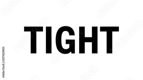 Bold black typography of the word tight with close letter spacing on white background vector graphic