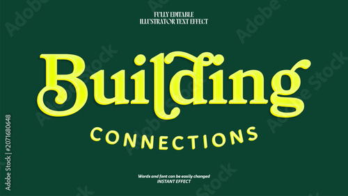 Yellow Building Connections 3D Text Effect Fully Editable Illustrator Vector Template with Decorative Typography on Dark Green Background for Professional Designs