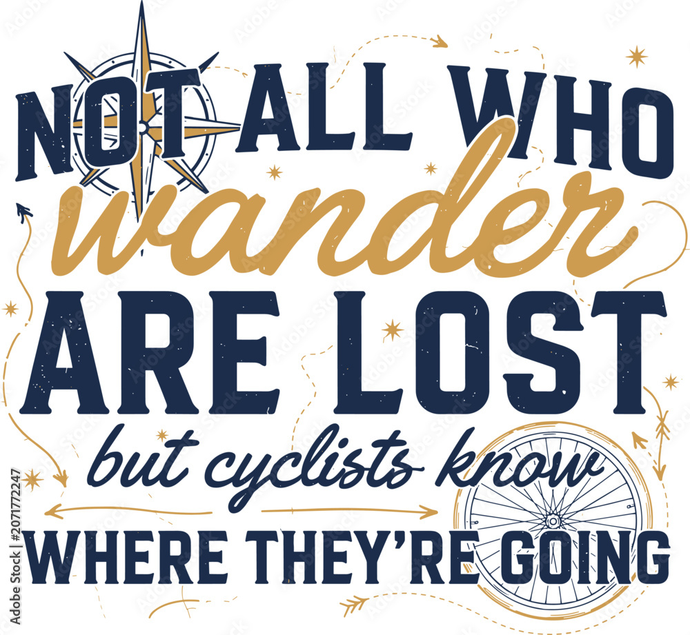 Obraz premium Inspirational quote about cycling and navigation on beige background