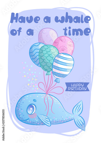 Children's birthday greeting card with cute whale and balloons. Handwritten inscription. Vector illustration for postcards and posters.