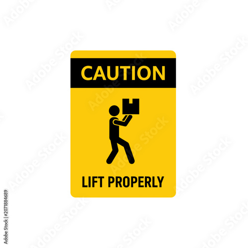 Caution lift properly safety warning sign with pictogram.