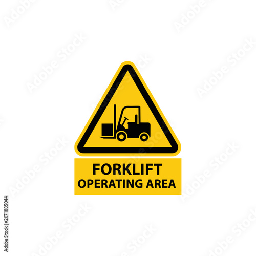 Forklift Operating Area Warning Sign.