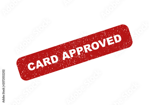 Red card approved rubber stamp sign with a grunge texture effect