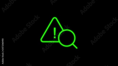 Neon green warning sign with magnifying glass icon animation on black background.