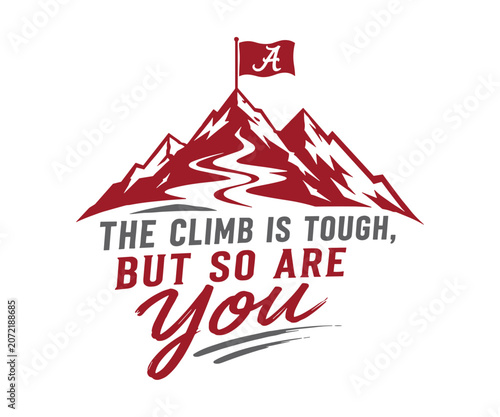 Alabama USA State quotes, The climb is tough, but so are you svg
