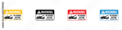 Warning no parking anytime tow away zone safety sign set. Vector illustration of realistic street forbidden parking symbol, vehicle impoundment caution notice board icon on white background.