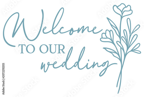 Welcome To Our Wedding | Botanical Wedding Welcome Art | Vector Design