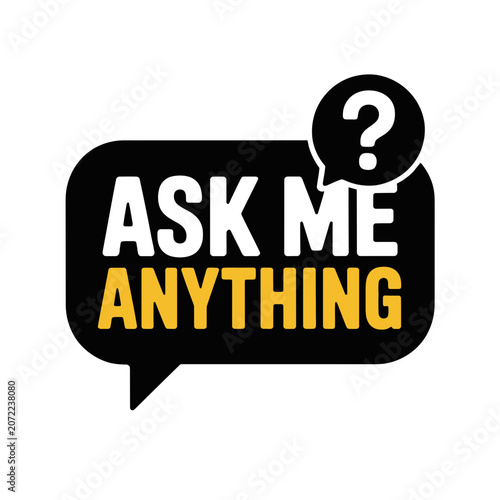 Ask me anything speech bubble icon graphic with anything