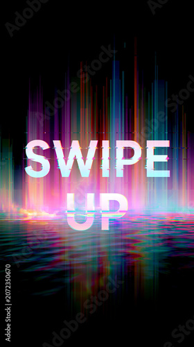 Swipe Up text with glitch effect on dark background with water ripples and holographic colors