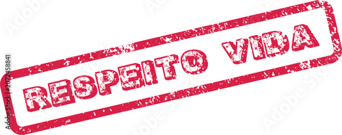 Foto Respeito Vida official red grunge stamp symbolizing the sanctity of all existenc