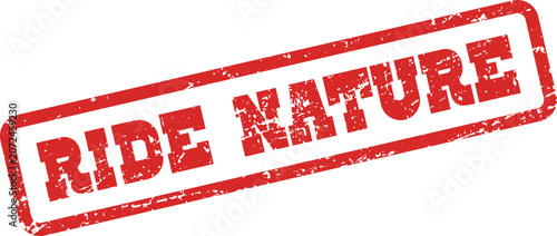 Ride Nature ecological red grunge stamp for outdoor exploration and environmental awareness