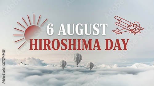 Vibrant graphic design celebrating Hiroshima Day on august sixth with hot air balloons and airplane