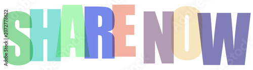 Tableau sur toile Bold colorful text conveying the message to share something immediately