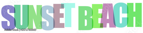 Colorful overlapping text spelling out sunset beach isolated on transparent background