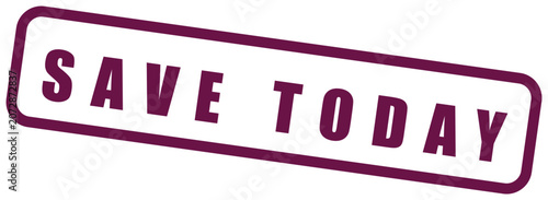 Bild auf Leinwand Save today stamp label vector illustration for shopping promotion